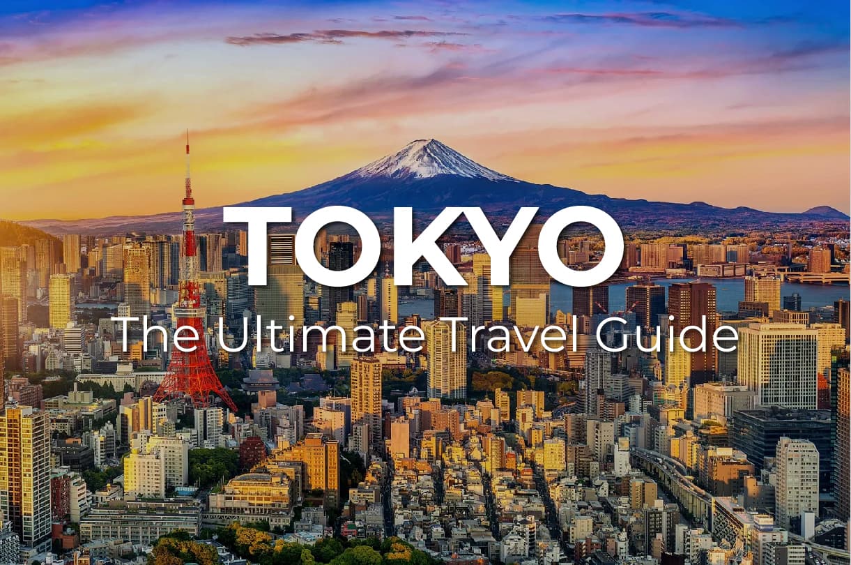 The Ultimate TOKYO Travel Guide: What to know, where to go, and how to make the most of your visit