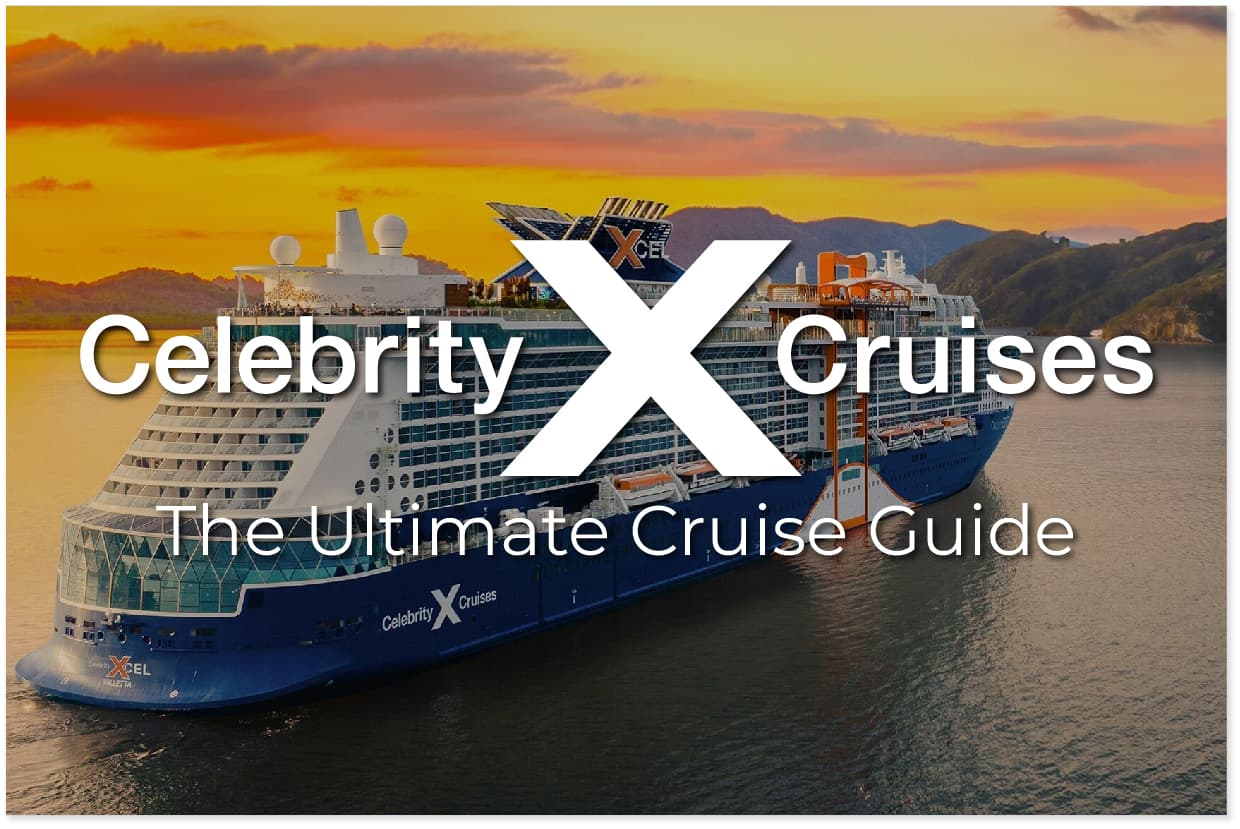 The Ultimate CELEBRITY Cruises Guide: What it is, How it works, and What to expect