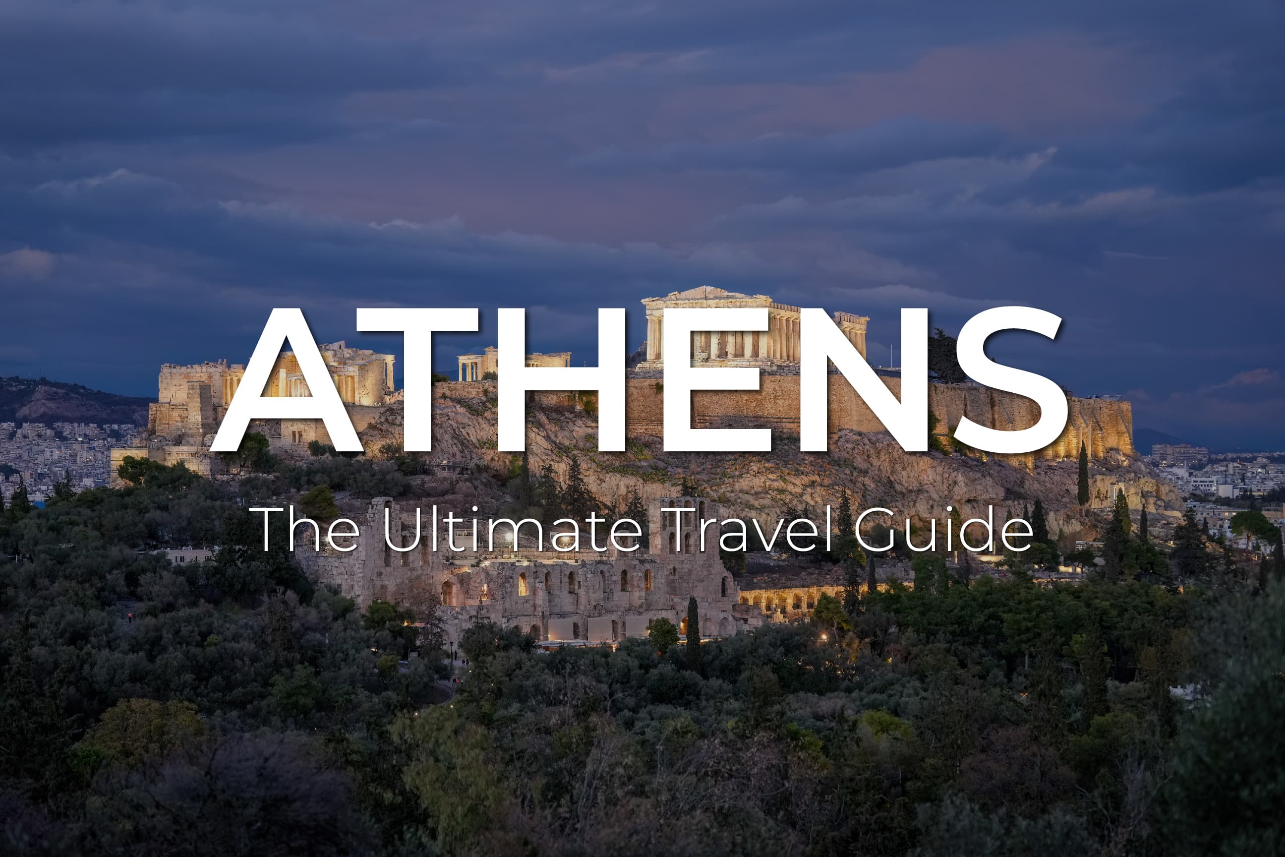 The Ultimate ATHENS Travel Guide: What to know, where to go, and how to make the most of your visit