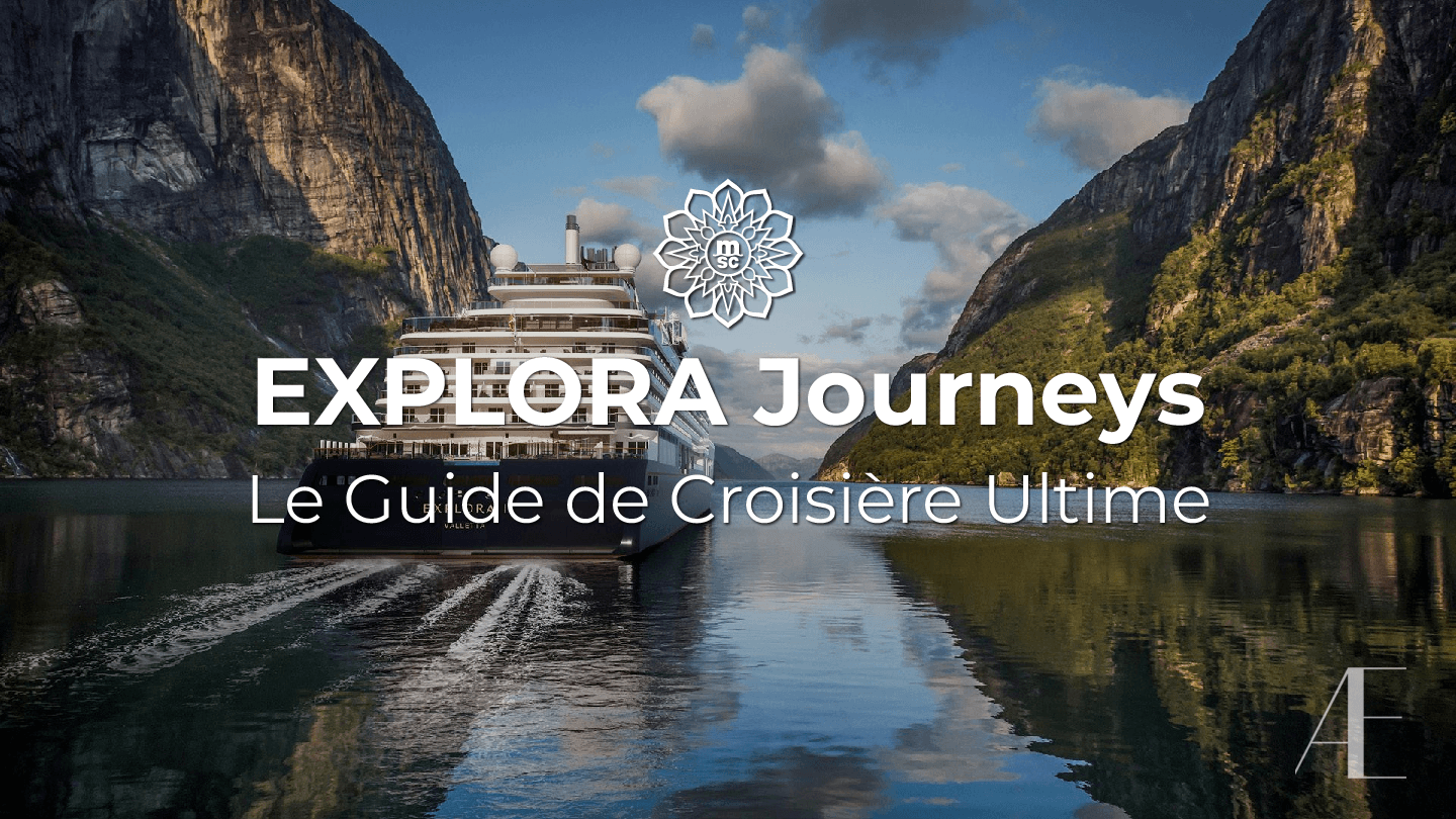 Le Guide Ultime sur EXPLORA JOURNEYS : Qui ils sont, Pour qui ils sont conçus, et À quoi vous attendre