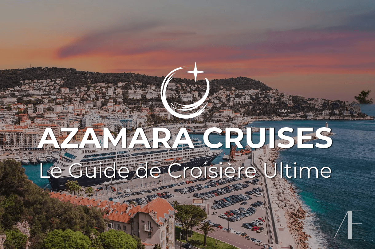 Le Guide Ultime sur AZAMARA CRUISES: Petits navires, nuitées en escale et l’immersion destination la plus profonde du secteur